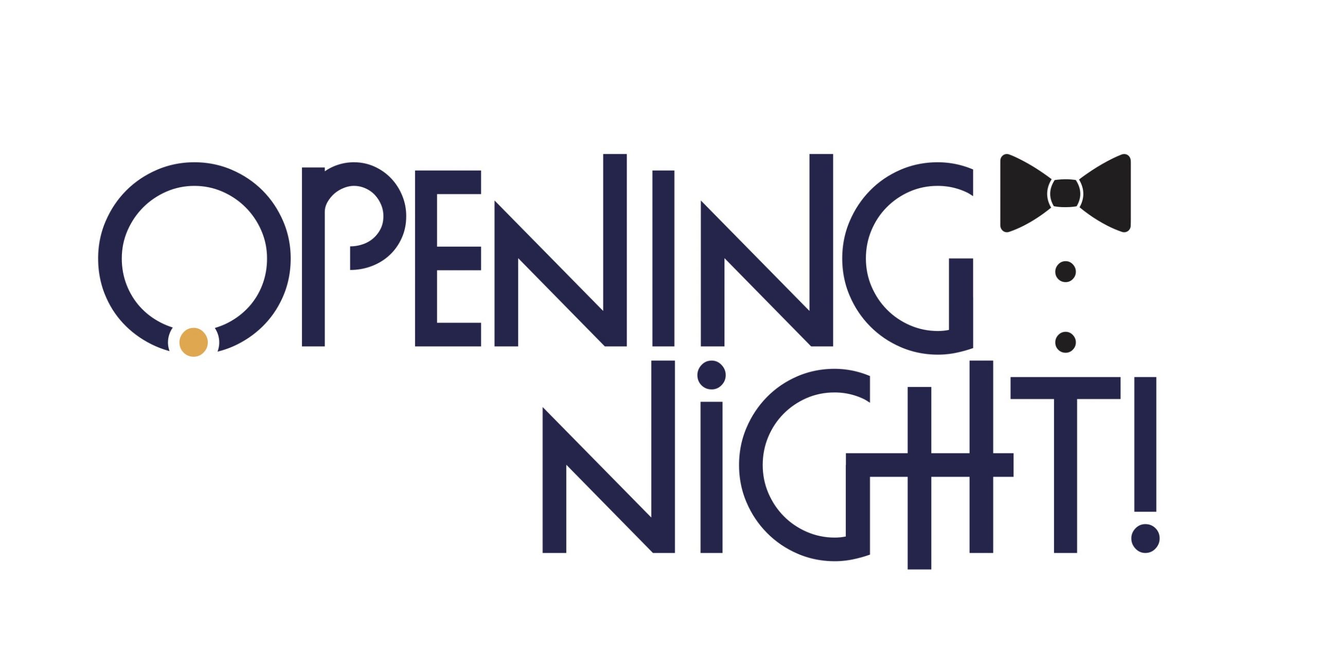 Opening Night!